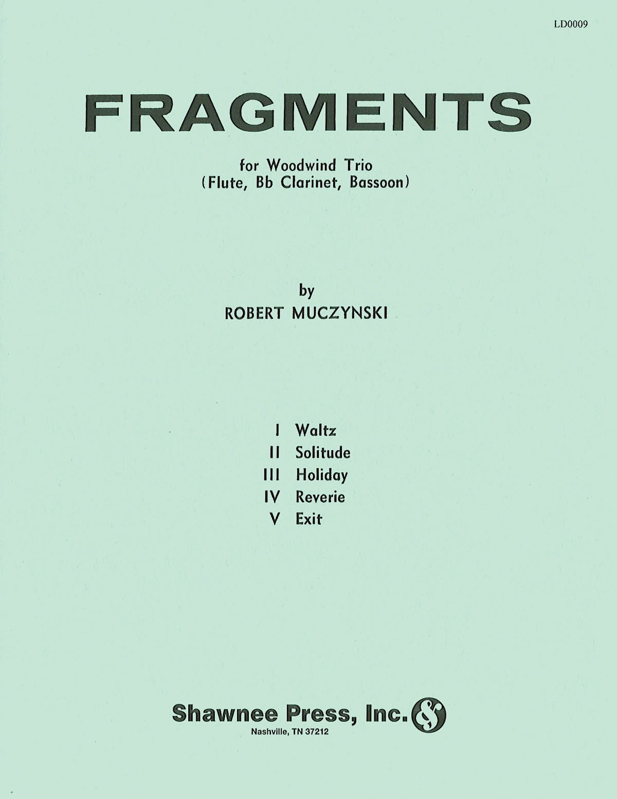 Robert Muczynski: Fragments Flute/Clarinet/Bassoon: Wind Ensemble: Score and
