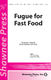 Ruth Elaine Schram: Fugue for Fast Food: SAB: Vocal Score