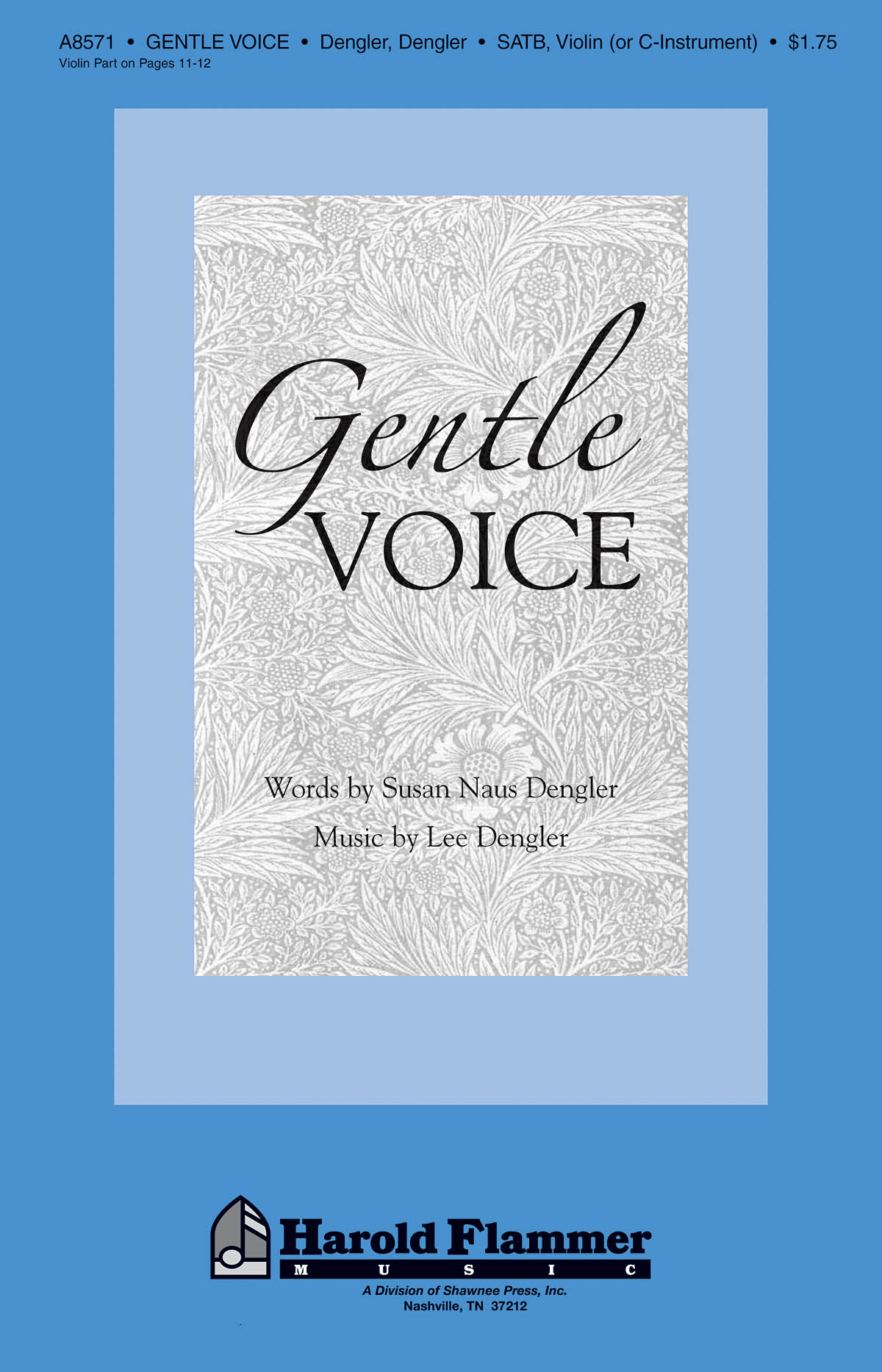 Lee Dengler Susan Naus Dengler: Gentle Voice: SATB: Vocal Score