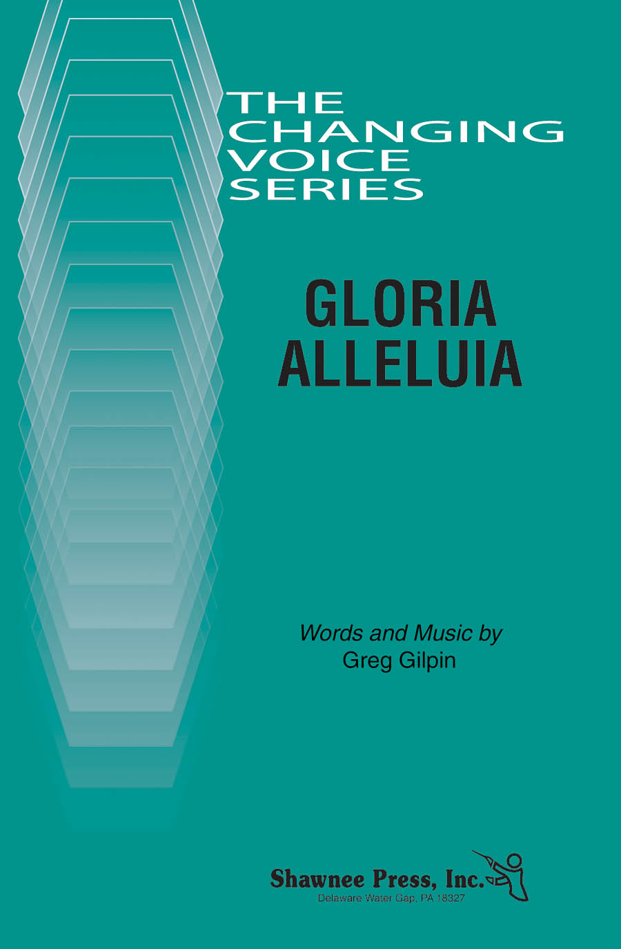 Greg Gilpin: Gloria Alleluia: TB: Vocal Score