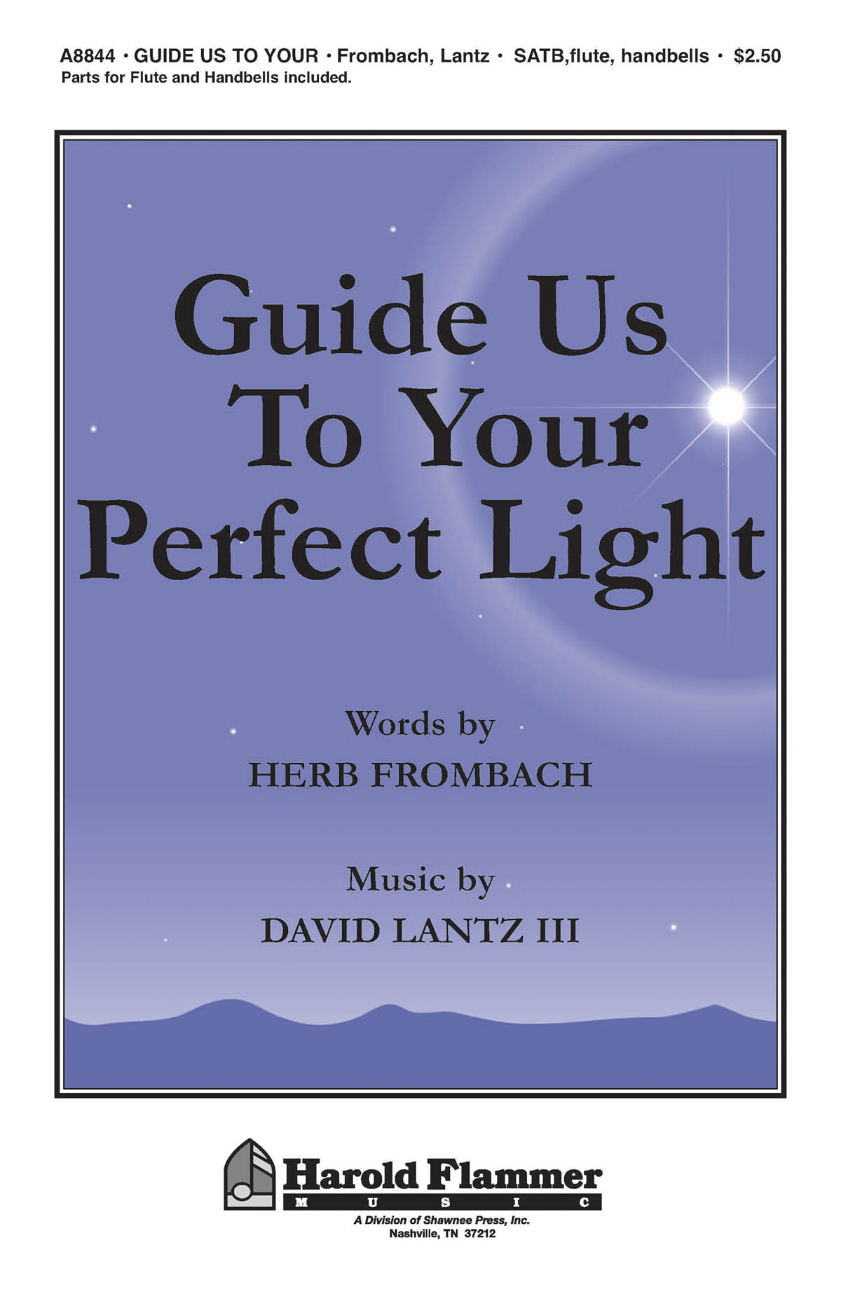 David Lantz III: Guide Us to Your Perfect Light: SATB: Vocal Score