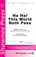 Thomas Weelkes: Ha Ha! This World Doth Pass: SAB: Vocal Score