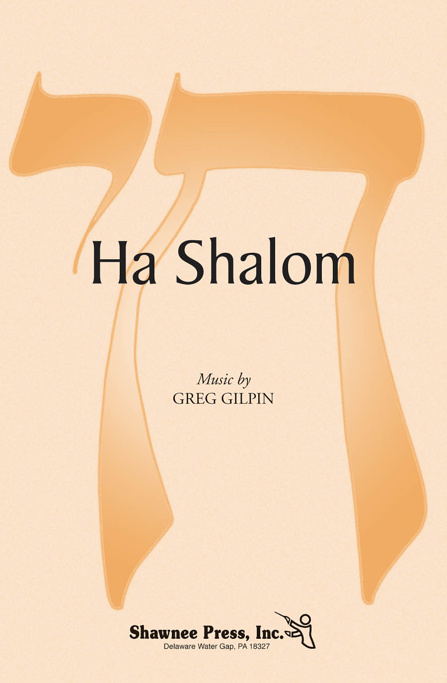 Greg Gilpin: Ha Shalom: SSA: Vocal Score