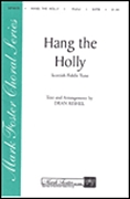 Hang the Holly The Christmas Eve Reel: SATB: Vocal Score
