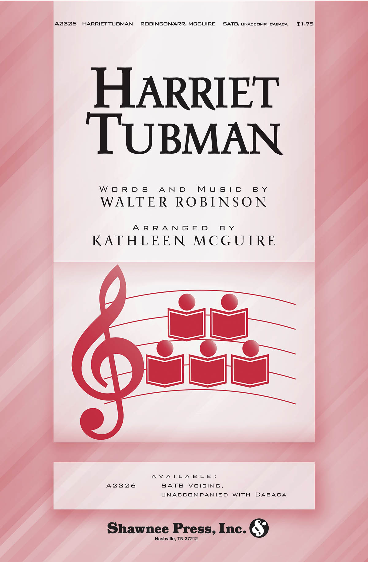 Walter Robinson: Harriet Tubman: SATB: Vocal Score
