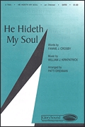 Fanny J. Crosby William J. Kirkpatrick: He Hideth My Soul: SATB: Vocal Score