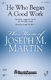 Joseph M. Martin: He Who Began A Good Work: SATB: Vocal Score