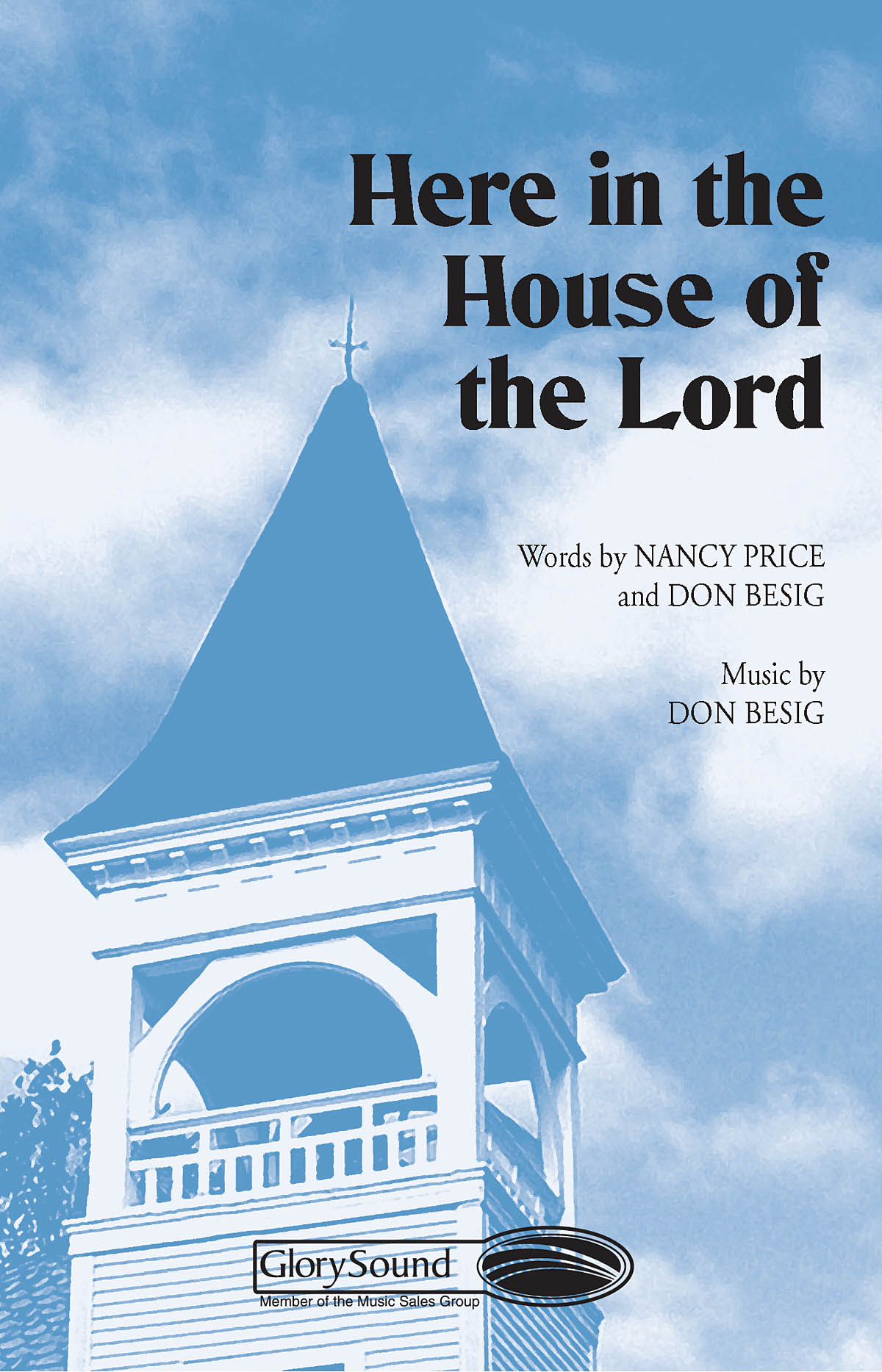 Don Besig Nancy Price: Here in the House of the Lord: SATB: Vocal Score