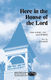Don Besig Nancy Price: Here in the House of the Lord: SATB: Vocal Score