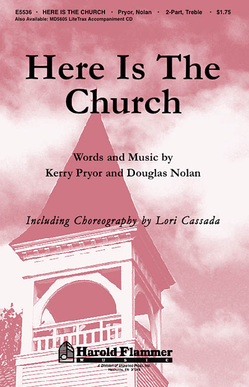 Douglas Nolan Kerry Pryor: Here Is the Church: 2-Part Choir: Vocal Score
