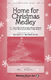 Home for Christmas Medley: SATB: Vocal Score