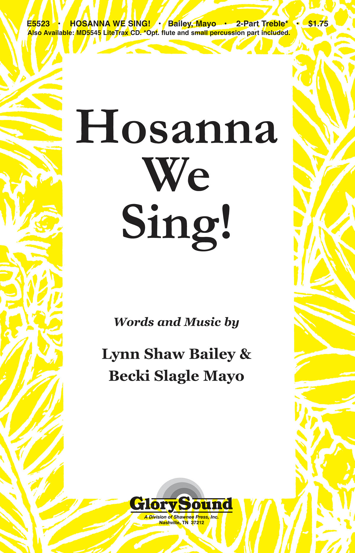 Becki Slagle Mayo Lynn Shaw Bailey: Hosanna We Sing!: 2-Part Choir: Vocal Score
