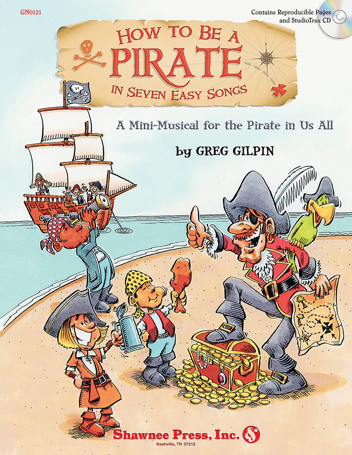 Greg Gilpin: How to Be a Pirate in Seven Easy Songs: Vocal: Vocal Score