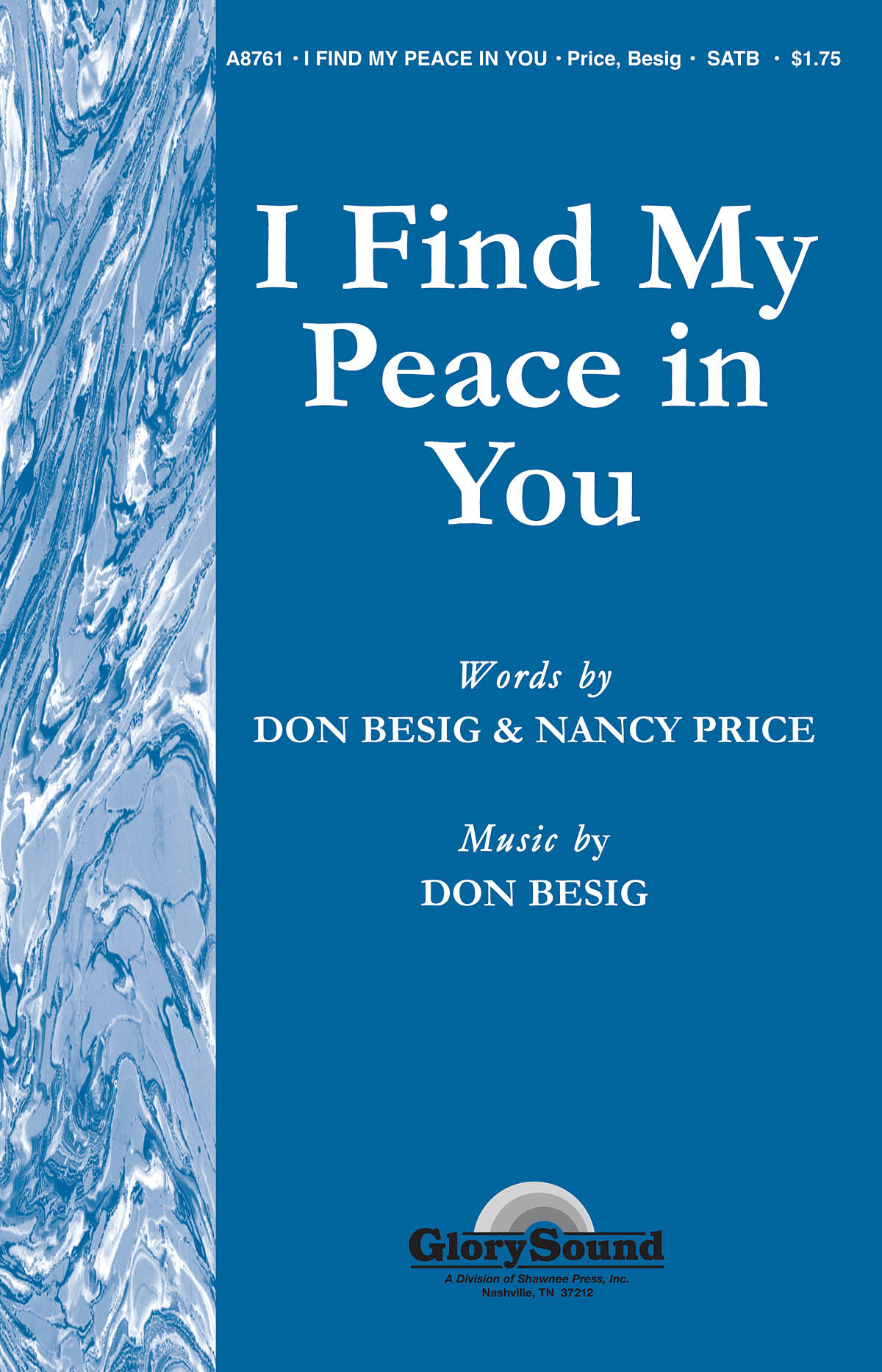 Don Besig Nancy Price: I Find My Peace in You: SATB: Vocal Score