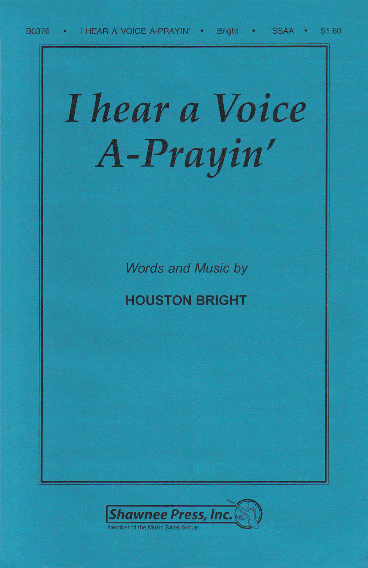 Houston Bright: I Hear a Voice A-Prayin': SSAA: Vocal Score