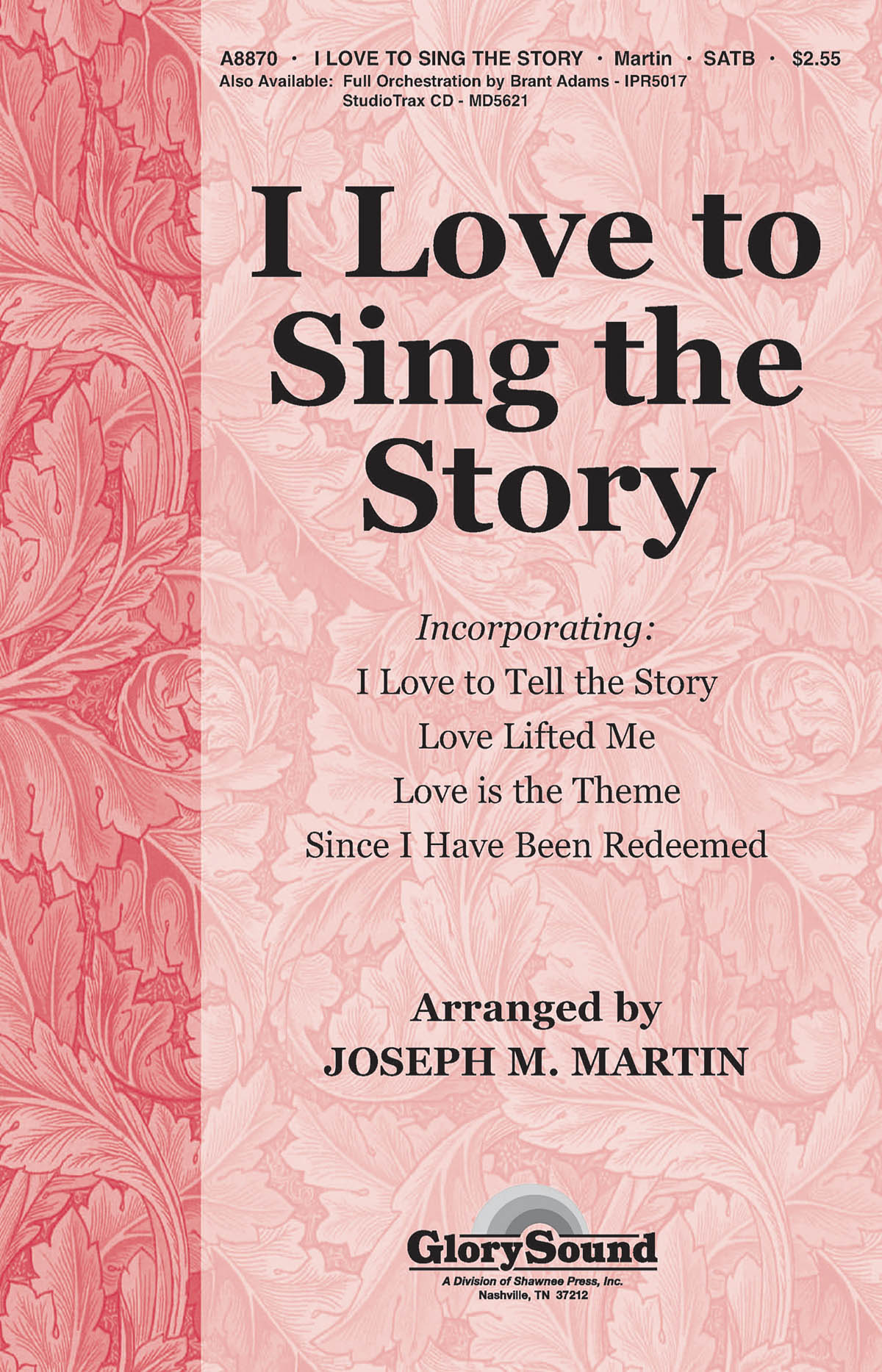 I Love To Sing The Story: SATB: Vocal Score