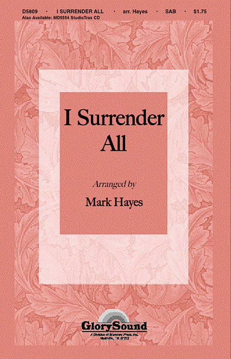 I Surrender All: SAB: Vocal Score