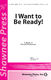 I Want to be Ready!: SATB: Vocal Score