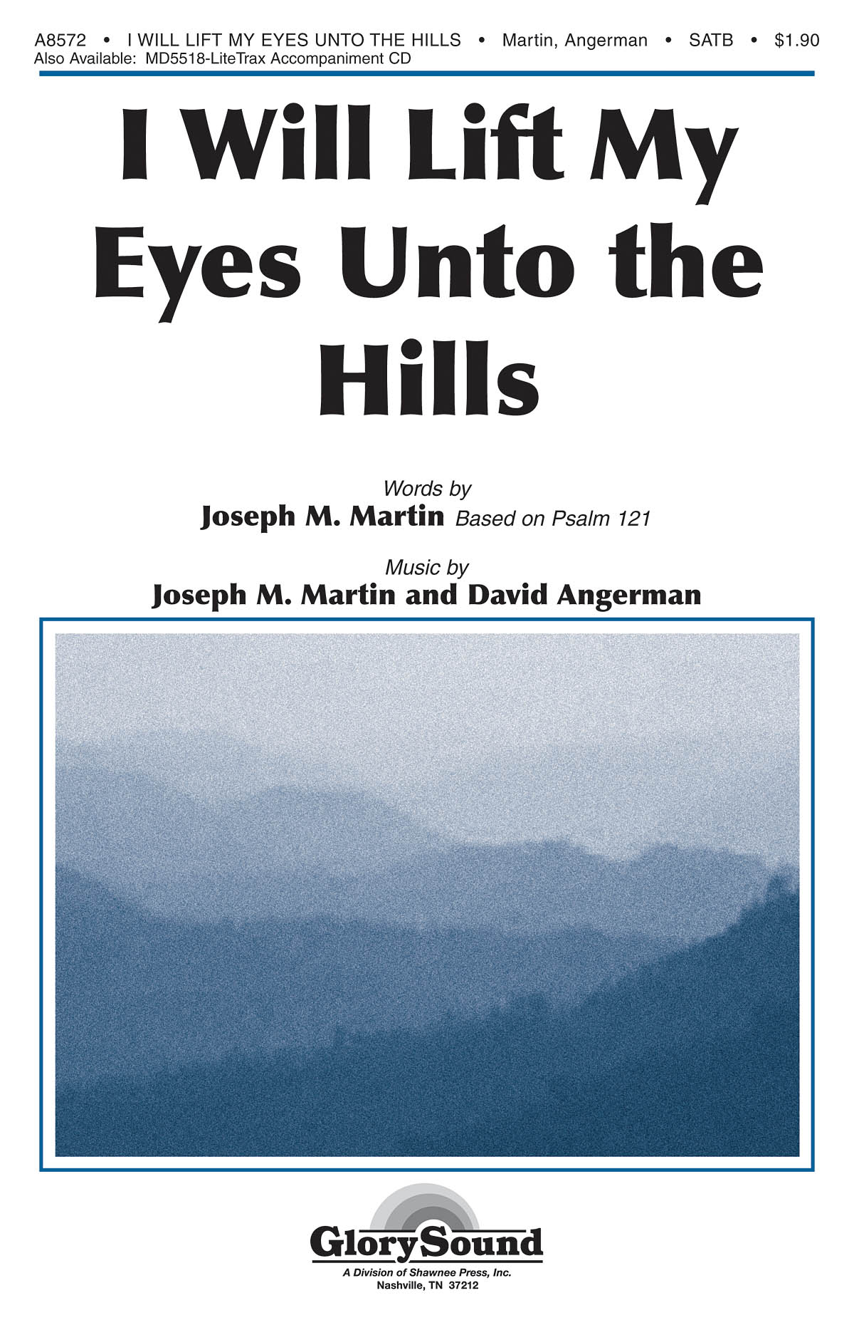 David Angerman Joseph M. Martin: I Will Lift My Eyes Unto the Hills: SATB: Vocal