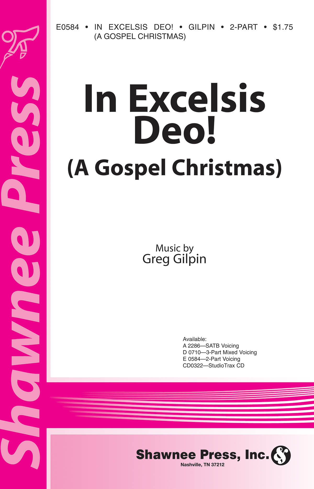 Greg Gilpin: In Excelsis Deo! (A Gospel Christmas): 2-Part Choir: Vocal Score