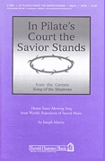 Joseph M. Martin: In Pilate's Court the Savior Stands: SATB: Vocal Score