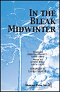 In the Bleak Midwinter: SSA: Vocal Score