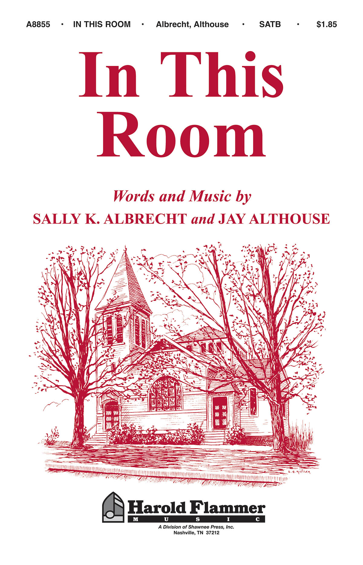 Jay Althouse Sally K. Albrecht: In This Room: SATB: Vocal Score