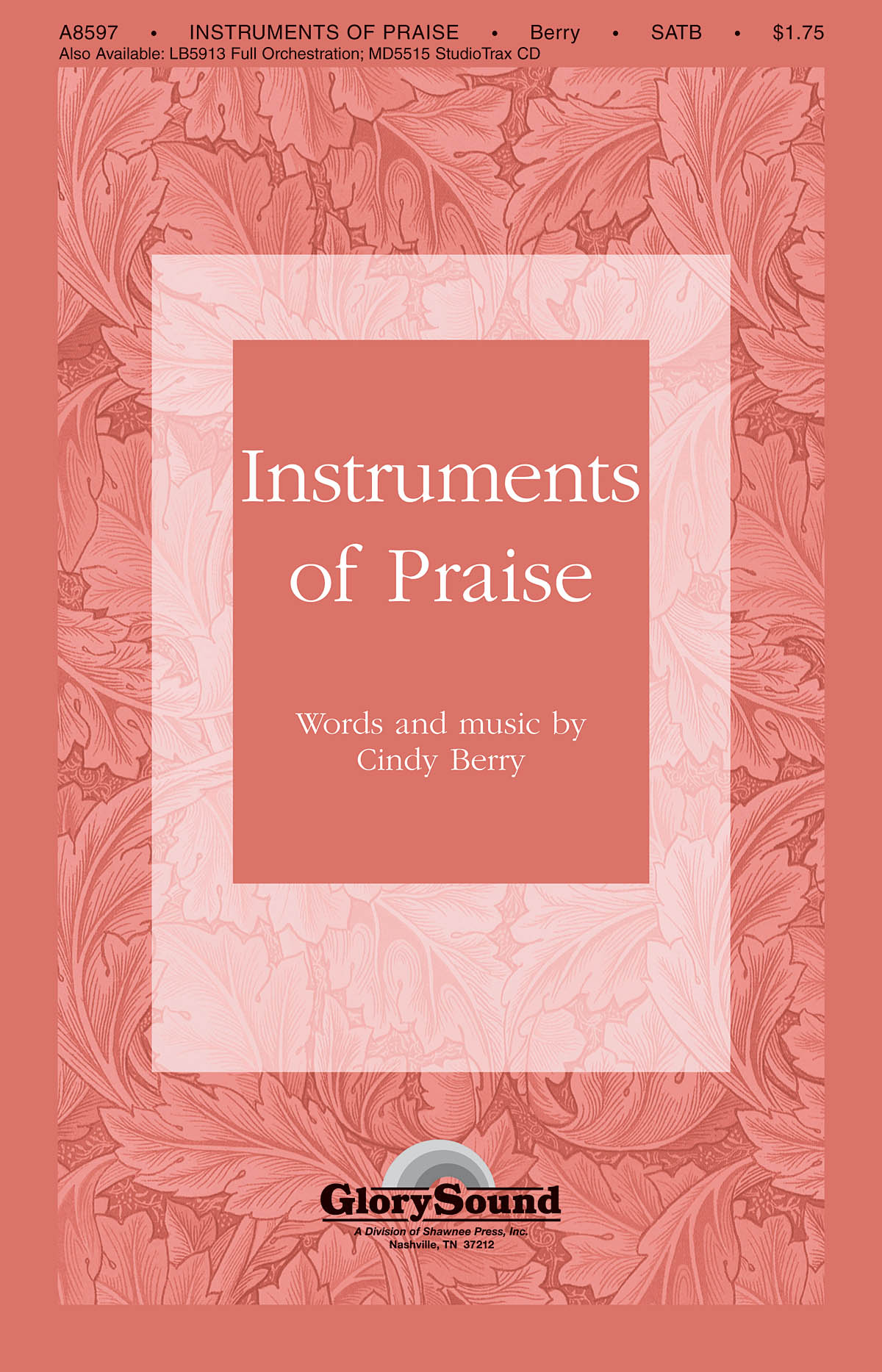 Cindy Berry: Instruments of Praise: SATB: Vocal Score