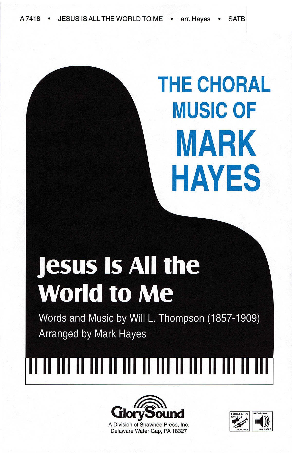 Will L. Thompson: Jesus Is All the World to Me: SATB: Vocal Score