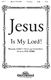 Don Besig Nancy Price: Jesus Is My Lord!: SATB: Vocal Score