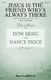 Don Besig Nancy Price: Jesus Is the Friend Who's Always There: SATB: Vocal Score