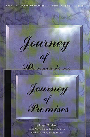 Joseph M. Martin: Journey of Promises: Mixed Choir