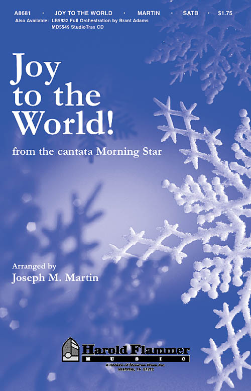 Joy to the World (from Morning Star): SATB: Vocal Score