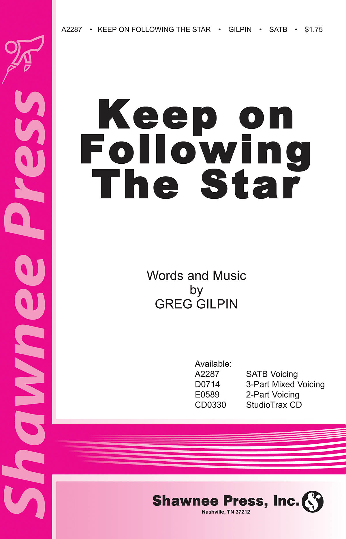 Greg Gilpin: Keep on Following the Star: SATB: Vocal Score