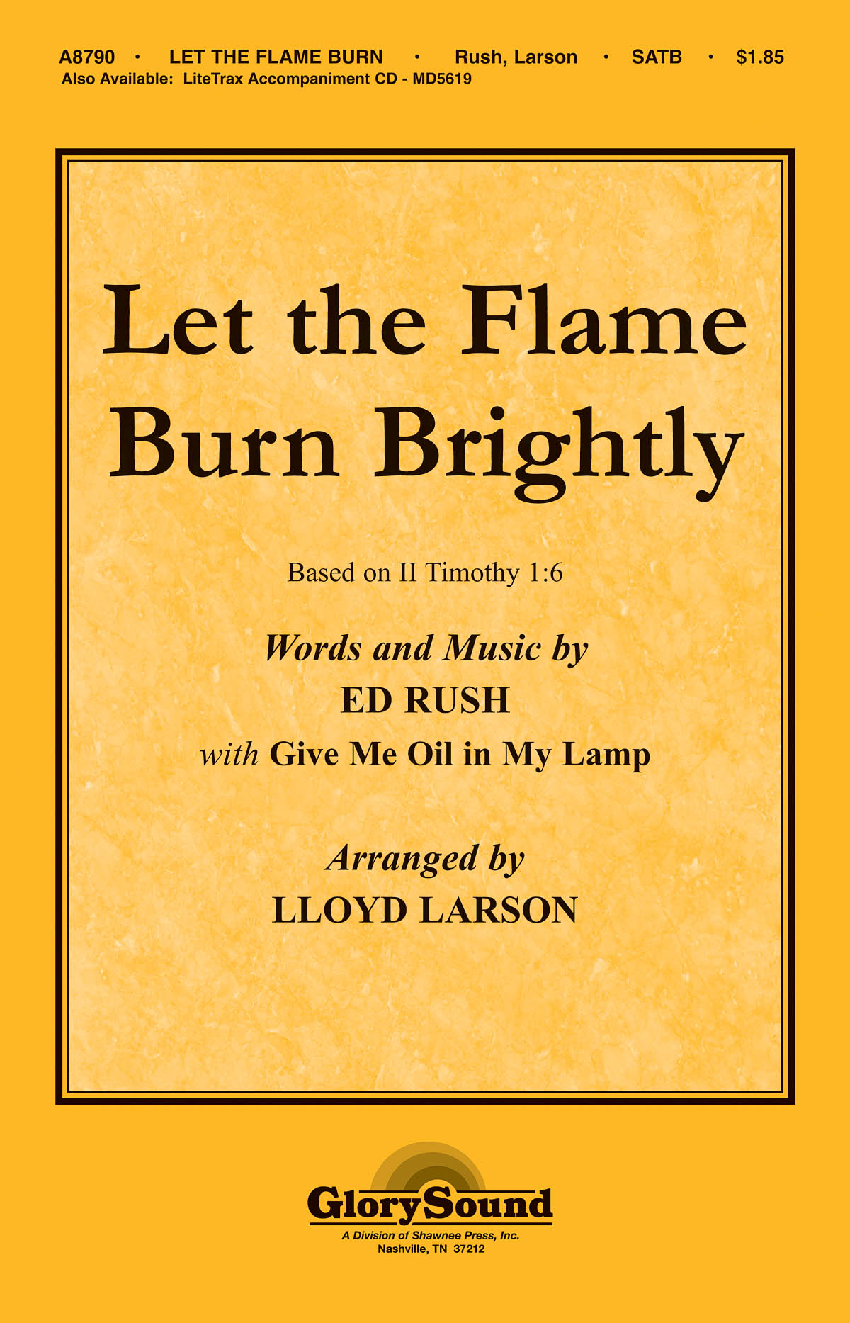Let the Flame Burn Brightly: Mixed Choir: Vocal Score