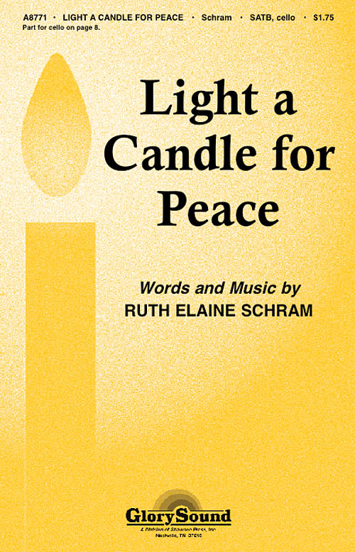Ruth Elaine Schram: Light a Candle for Peace: SATB