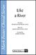 Larry Nickel: Like a River: SATB: Vocal Score