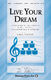 Greg Gilpin: Live Your Dream: TTBB: Vocal Score