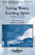 Joseph M. Martin: Living Water  Guiding Spirit: SATB: Vocal Score