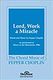Pepper Choplin: Lord  Work a Miracle: SATB: Vocal Score