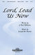 J. Paul Williams Joseph M. Martin: Lord  Lead Us Now: SATB: Vocal Score