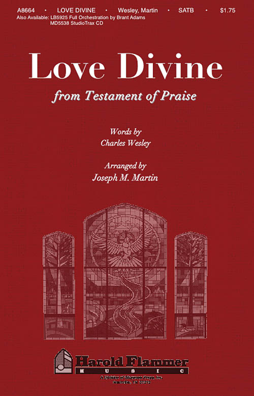 Charles Wesley: Love Divine (from Testament of Praise): SATB: Vocal Score