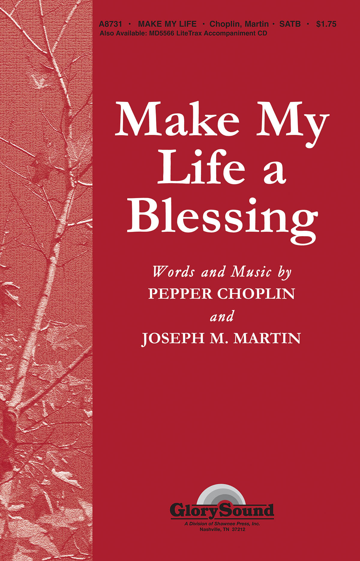 Joseph M. Martin Pepper Choplin: Make My Life a Blessing: SATB: Vocal Score