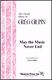 Greg Gilpin: May the Music Never End: SATB