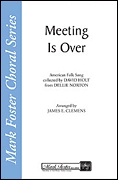 Meeting Is Over: SATB: Vocal Score