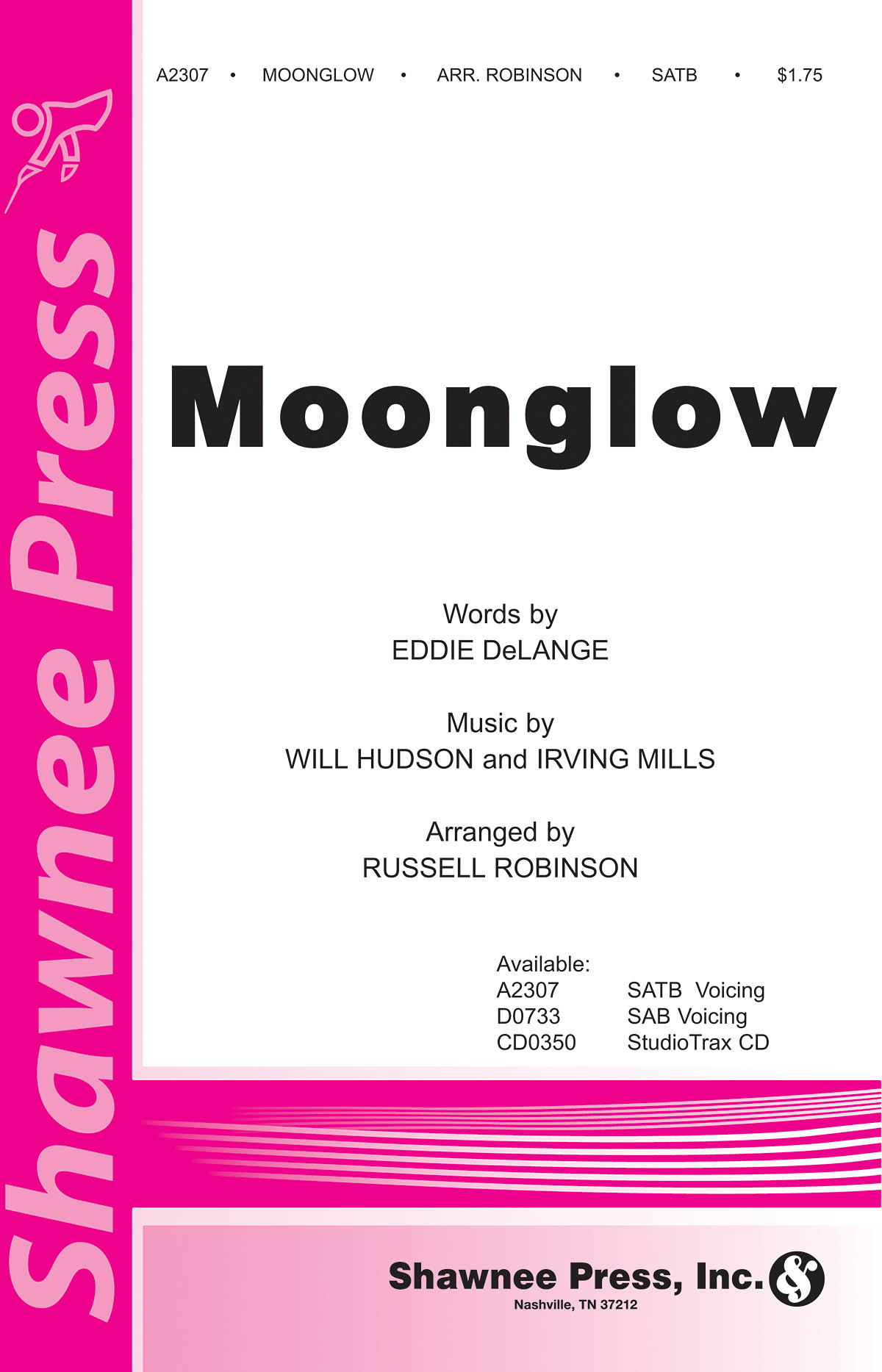 Eddie DeLange Irving Mills Will Hudson: Moonglow: SATB: Vocal Score