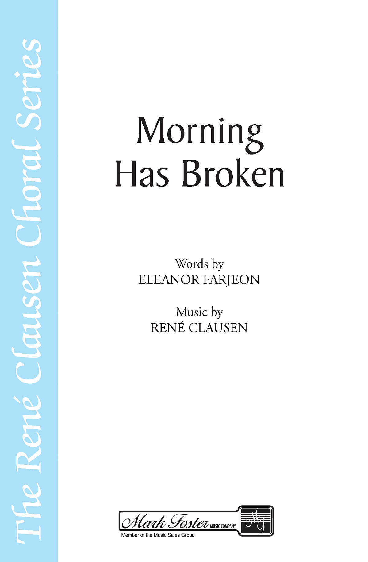 Eleanor Farjeon René Clausen: Morning Has Broken: SSA: Vocal Score