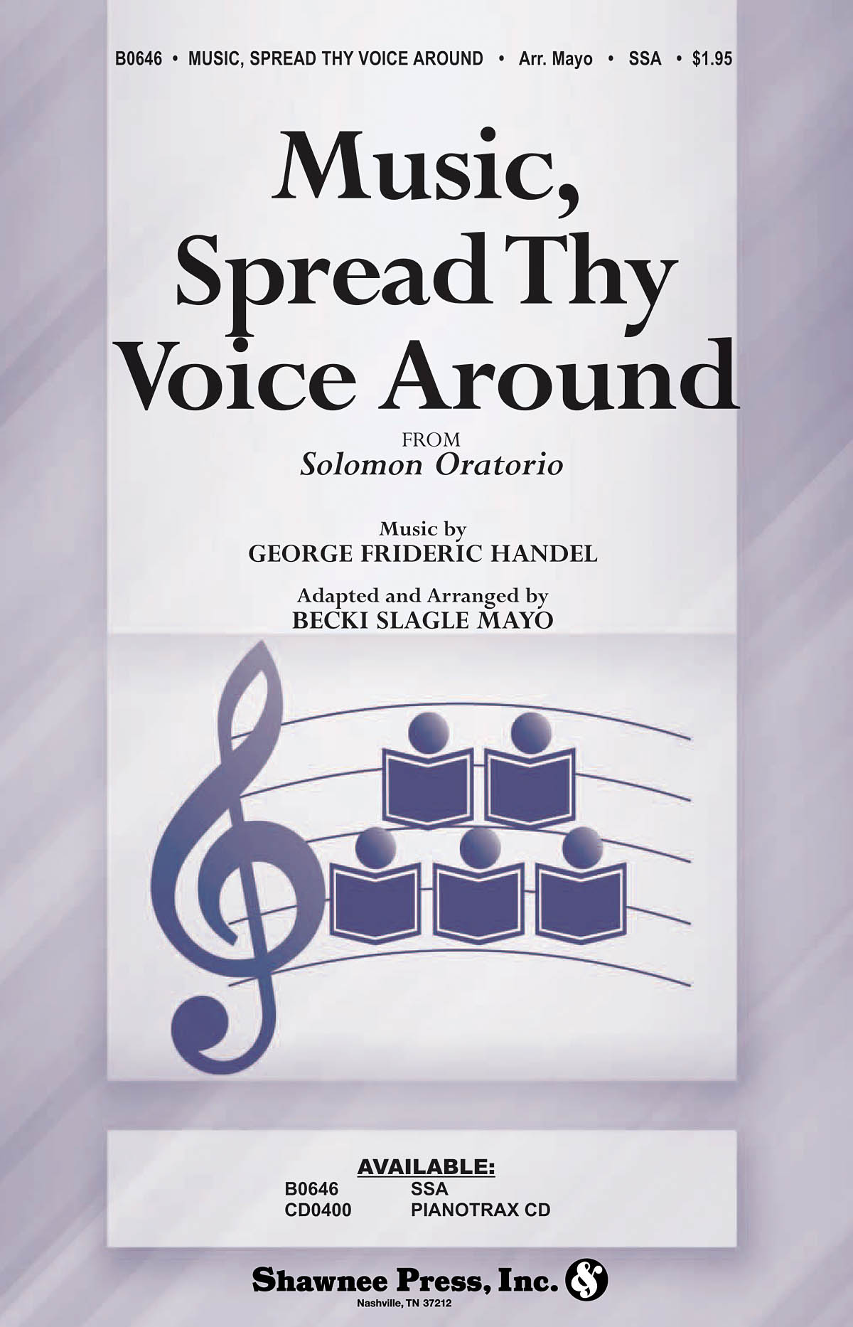 Georg Friedrich Hndel: Music  Spread Thy Voice Around: SSA: Vocal Score