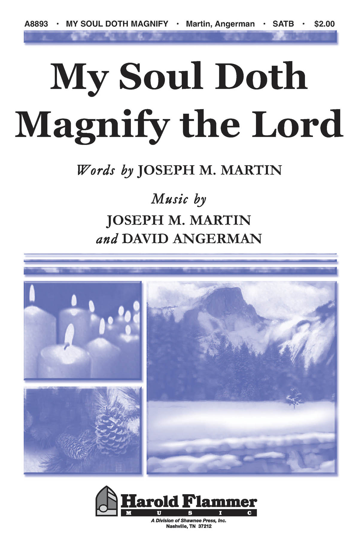 David Angerman Joseph M. Martin: My Soul Doth Magnify the Lord: SATB: Vocal