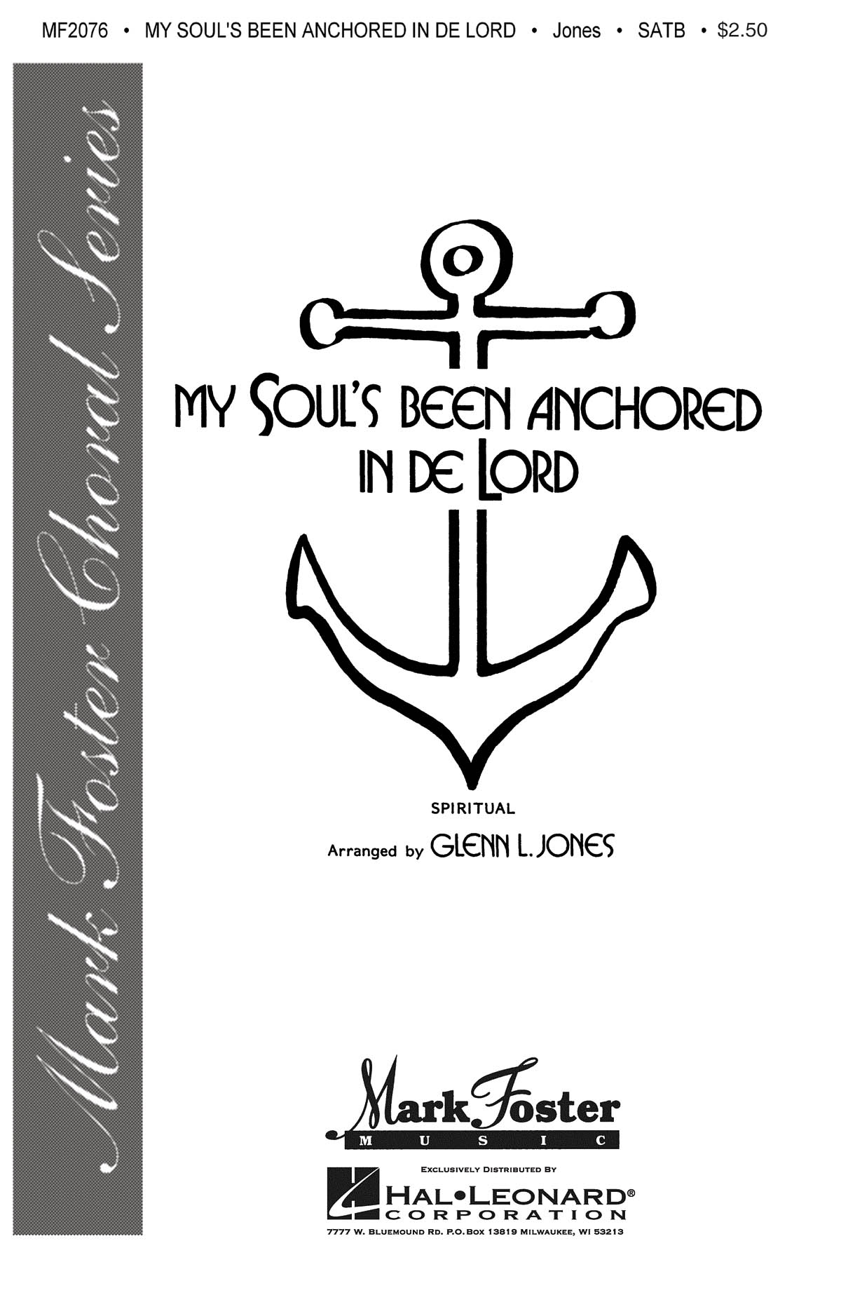 Glenn L. Jones: My Soul's Been Anchored in de Lord: SATB: Vocal Score